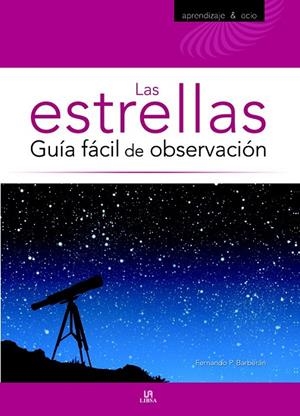 Las Estrellas. Guía Fácil de Observación | 9788466224369 | Pérsico Barberán, Fernando | Librería Castillón - Comprar libros online Aragón, Barbastro