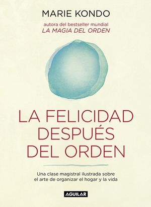 La felicidad después del orden | 9788403503816 | Marie Kondo | Librería Castillón - Comprar libros online Aragón, Barbastro