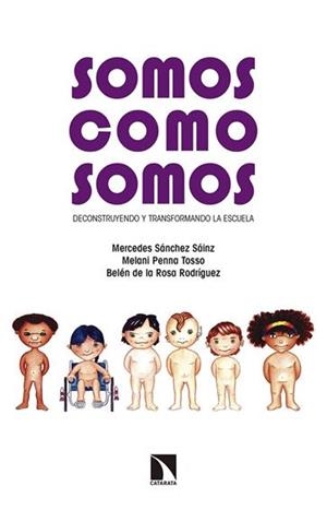 SOMOS COMO SOMOS | 9788490971789 | MELANI PENNA TOSSO | Librería Castillón - Comprar libros online Aragón, Barbastro