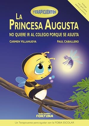 La princesa Augusta no quiere ir al colegio porque se asusta | 9788494439155 | Villanueva Rivero, Carmen | Librería Castillón - Comprar libros online Aragón, Barbastro