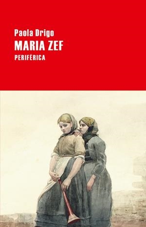Maria Zef | 9788416291366 | Drigo, Paola | Librería Castillón - Comprar libros online Aragón, Barbastro