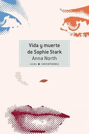 Vida y muerte de Sophie Stark | 9788490652251 | North, Anna | Librería Castillón - Comprar libros online Aragón, Barbastro