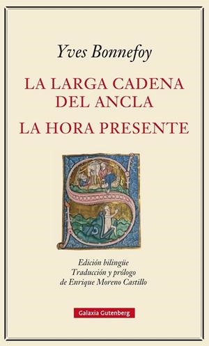 La larga cadena del ancla y La hora presente | 9788416734153 | Bonnefoy, Yves | Librería Castillón - Comprar libros online Aragón, Barbastro