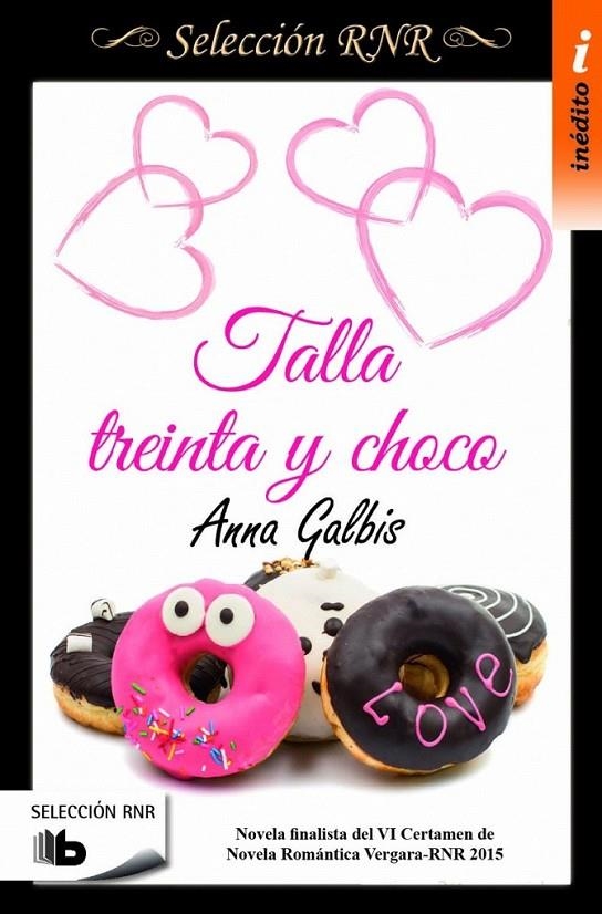 Talla treinta y choco (Selección RNR) | 9788490702819 | Anna Galbis | Librería Castillón - Comprar libros online Aragón, Barbastro