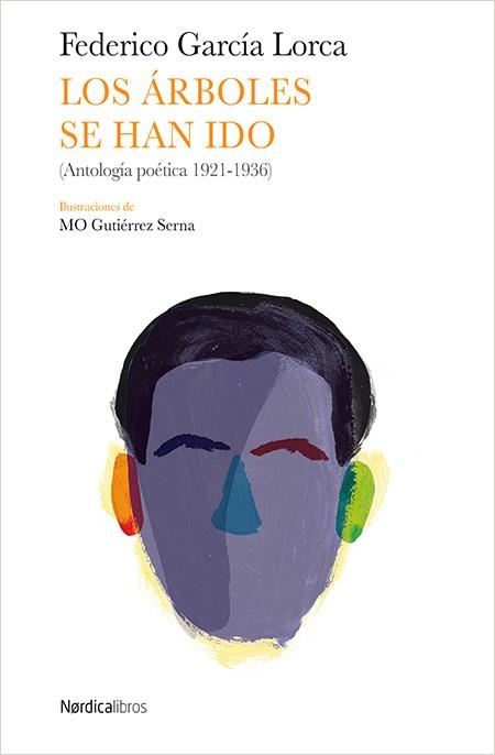 LOS ÁRBOLES SE HAN IDO | 9788416830022 | GARCÍA LORCA, FEDERICO | Librería Castillón - Comprar libros online Aragón, Barbastro