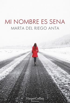 Mi nombre es Sena | 9788491390060 | Del Riego, Marta | Librería Castillón - Comprar libros online Aragón, Barbastro