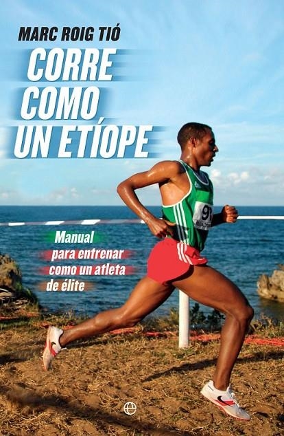 Corre como un etíope | 9788490607251 | Roig Tió, Marc | Librería Castillón - Comprar libros online Aragón, Barbastro