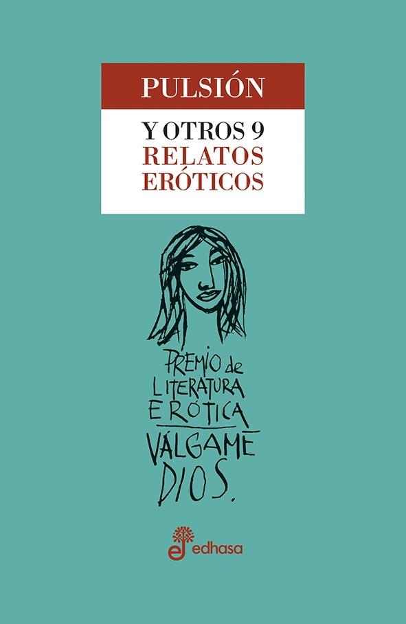 Pulsión y otros 9 relatos eróticos | 9788435099714 | AA.VV. | Librería Castillón - Comprar libros online Aragón, Barbastro