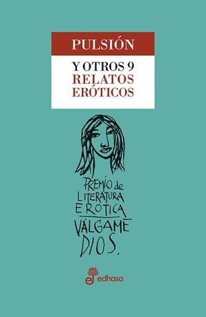 Pulsión y otros 9 relatos eróticos | 9788435099714 | AA.VV. | Librería Castillón - Comprar libros online Aragón, Barbastro