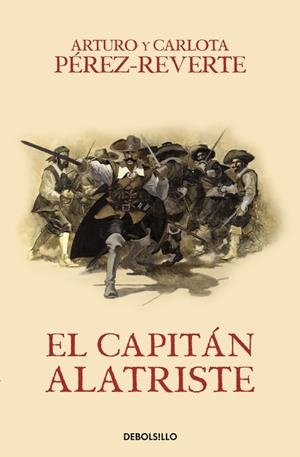 El capitán Alatriste (Las aventuras del capitán Alatriste I) | 9788466329149 | Arturo Pérez-Reverte | Librería Castillón - Comprar libros online Aragón, Barbastro