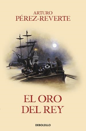 El oro del rey (Las aventuras del capitán Alatriste IV) | 9788466329170 | Arturo Pérez-Reverte | Librería Castillón - Comprar libros online Aragón, Barbastro