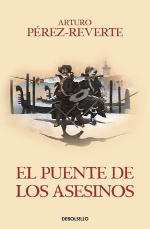 El puente de los Asesinos (Las aventuras del capitán Alatriste VII) | 9788466329200 | Arturo Pérez-Reverte | Librería Castillón - Comprar libros online Aragón, Barbastro