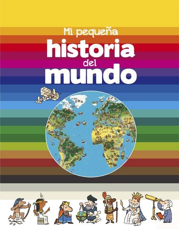 MI PEQUEÑA HISTORIA DEL MUNDO | 9788467584721 | Fichou, Bertrand | Librería Castillón - Comprar libros online Aragón, Barbastro