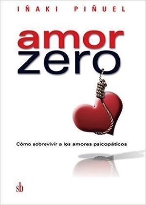 AMOR ZERO | 9789871984169 | Piñuel, Enrique | Librería Castillón - Comprar libros online Aragón, Barbastro