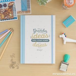 LIBRETA CARTONE GRANDES IDEAS PARA LLEGAR DONDE DESEAS (CON GOMA) - MR WONDERFUL | 8435460708753 | MR WONDERFUL | Librería Castillón - Comprar libros online Aragón, Barbastro
