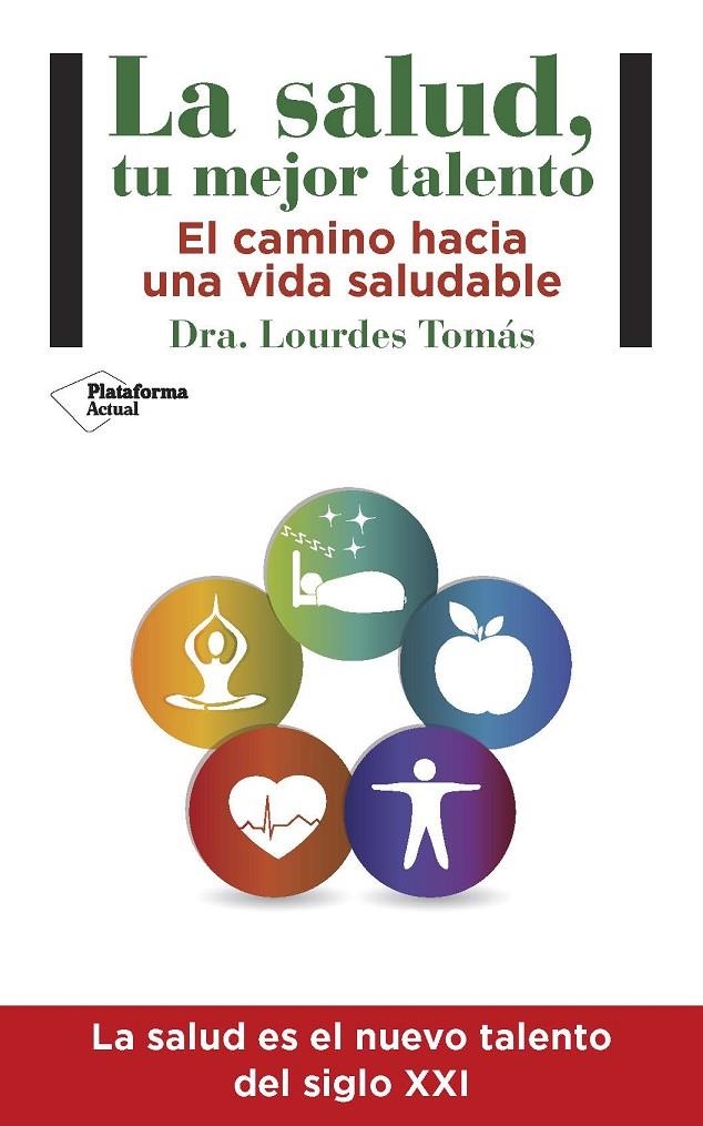 La salud, tu mejor talento | 9788416820245 | Tomás Rubio, Lourdes | Librería Castillón - Comprar libros online Aragón, Barbastro