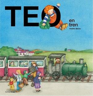 Teo en tren | 9788408157182 | Denou, Violeta | Librería Castillón - Comprar libros online Aragón, Barbastro