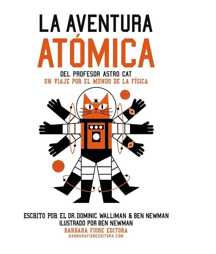La aventura atómica del profesor Astro Cat | 9788415208846 | Walliman, Dr. Dominic | Librería Castillón - Comprar libros online Aragón, Barbastro