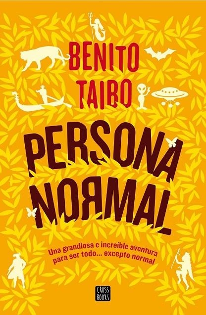Persona normal | 9788408160311 | Benito Taibo | Librería Castillón - Comprar libros online Aragón, Barbastro