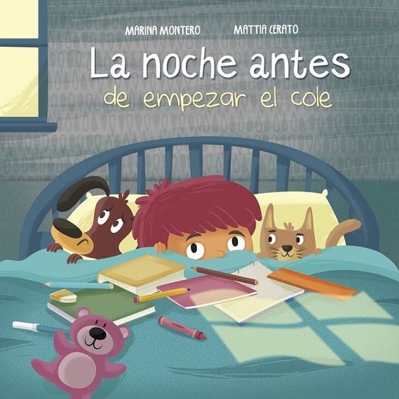 La noche antes de empezar el cole | 9788448846398 | Marina Montero Mattia Cerato | Librería Castillón - Comprar libros online Aragón, Barbastro