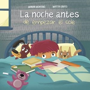 La noche antes de empezar el cole | 9788448846398 | Marina Montero Mattia Cerato | Librería Castillón - Comprar libros online Aragón, Barbastro