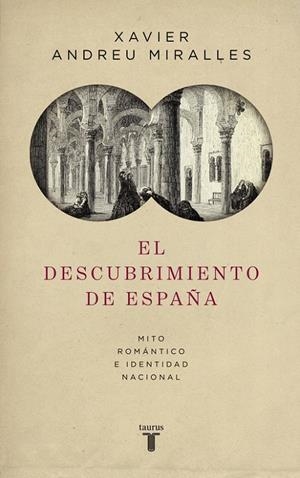 El descubrimiento de España | 9788430618095 | Xavier Andreu Miralles | Librería Castillón - Comprar libros online Aragón, Barbastro