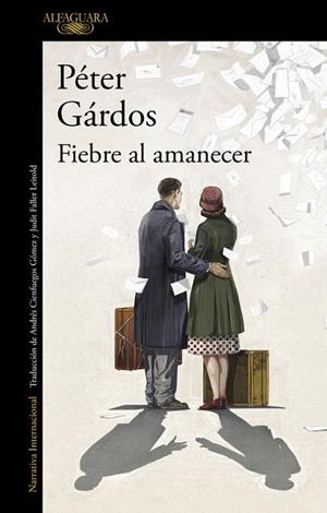 Fiebre al amanecer | 9788420415444 | Péter Gárdos | Librería Castillón - Comprar libros online Aragón, Barbastro