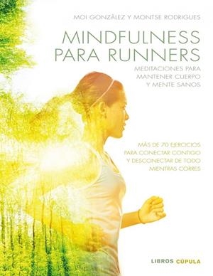 Mindfulness para runners | 9788448022457 | J. Moisès Gonzàlez Martínez/Montse Rodrigues Fígols | Librería Castillón - Comprar libros online Aragón, Barbastro