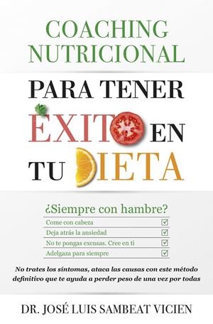 Coaching nutricional para tener éxito en tu dieta | 9788416002665 | Sambeat Vicién, José Luis | Librería Castillón - Comprar libros online Aragón, Barbastro
