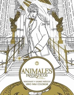 Animales fantásticos y dónde encontrarlos: personajes y lugares mágicos. Libro p | 9788491390305 | Bros., Warner | Librería Castillón - Comprar libros online Aragón, Barbastro