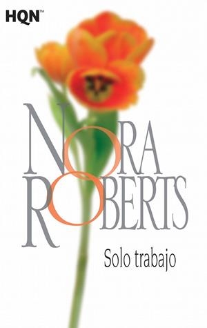 Solo trabajo | 9788468782089 | Roberts, Nora | Librería Castillón - Comprar libros online Aragón, Barbastro