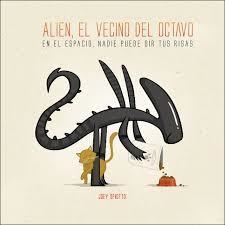 ALIEN, EL VECINO DEL OCTAVO | 9788416217779 | SPIOTTO, JOEY | Librería Castillón - Comprar libros online Aragón, Barbastro