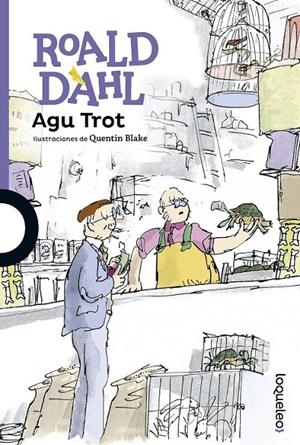 Agu Trot | 9788491221036 | Dahl, Roald | Librería Castillón - Comprar libros online Aragón, Barbastro