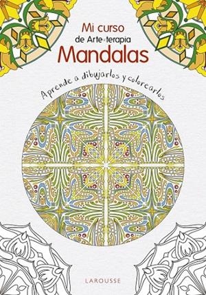 Curso de mandalas | 9788416641444 | Larousse Editorial | Librería Castillón - Comprar libros online Aragón, Barbastro