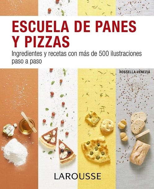 Escuela de panes y pizzas | 9788416368891 | Larousse Editorial | Librería Castillón - Comprar libros online Aragón, Barbastro