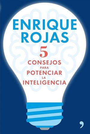 5 consejos para potenciar la inteligencia | 9788499985633 | Enrique Rojas | Librería Castillón - Comprar libros online Aragón, Barbastro