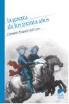 LA GUERRA DE LOS TREINTA AÑOS | 9788490772782 | Negredo del Cerro, Fernando | Librería Castillón - Comprar libros online Aragón, Barbastro
