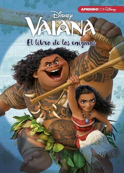 Vaiana. El libro de los enigmas (Enigmas Disney) | 9788416548736 | Disney | Librería Castillón - Comprar libros online Aragón, Barbastro