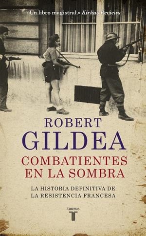 Combatientes en la sombra | 9788430618071 | GILDEA, ROBERT | Librería Castillón - Comprar libros online Aragón, Barbastro