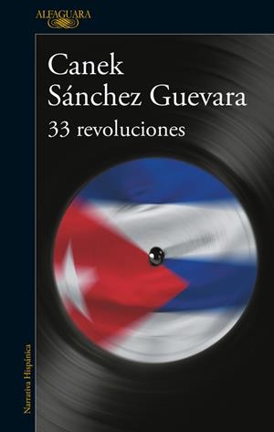 33 revoluciones | 9788420420585 | Canek Sánchez Guevara | Librería Castillón - Comprar libros online Aragón, Barbastro