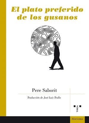 El plato preferido de los gusanos | 9788497049146 | Saborit i Codina, Pere | Librería Castillón - Comprar libros online Aragón, Barbastro
