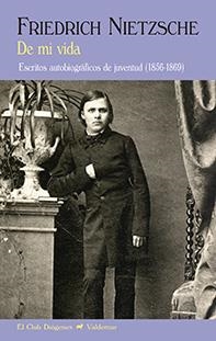 De mi vida | 9788477028376 | Nietzsche, Friedrich | Librería Castillón - Comprar libros online Aragón, Barbastro