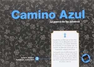 Camino Azul :  | 9788494361425 | R. Valcárcel, Rafael; Wolf, Josefina | Librería Castillón - Comprar libros online Aragón, Barbastro