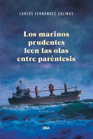 Los marinos prudentes leen las olas entre paréntesis | 9788490567517 | FERNANDEZ SALINAS, CARLOS | Librería Castillón - Comprar libros online Aragón, Barbastro