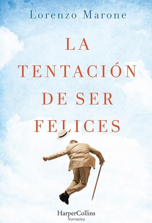 La tentacion de ser felices | 9788491390046 | Marone, Lorenzo | Librería Castillón - Comprar libros online Aragón, Barbastro