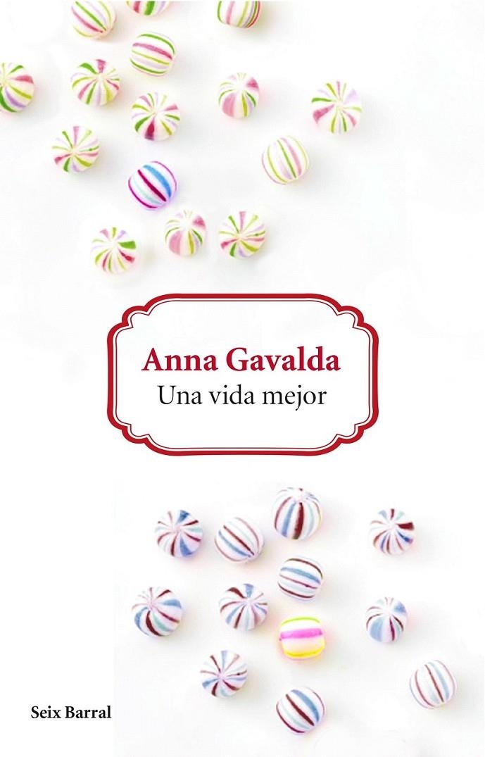 Una vida mejor | 9788432229626 | Anna Gavalda | Librería Castillón - Comprar libros online Aragón, Barbastro