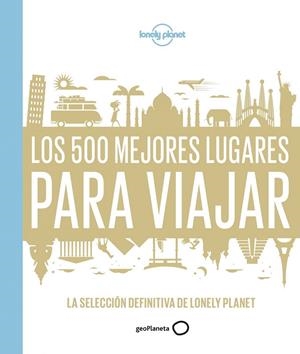 Los 500 mejores lugares para viajar | 9788408159544 | AA. VV. | Librería Castillón - Comprar libros online Aragón, Barbastro