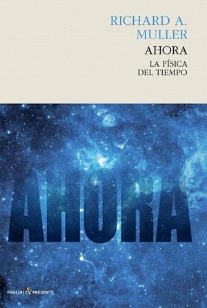 Ahora | 9788494495069 | Muller, Richard A | Librería Castillón - Comprar libros online Aragón, Barbastro