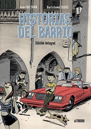 Historias del barrio. Integral | 9788416251841 | Beltrán, Gabi/Seguí, Bartolomé | Librería Castillón - Comprar libros online Aragón, Barbastro