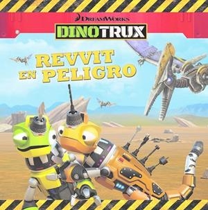 Revvit en peligro (Dinotrux. Primeras Lecturas) | 9788448846459 | VV.AA. | Librería Castillón - Comprar libros online Aragón, Barbastro